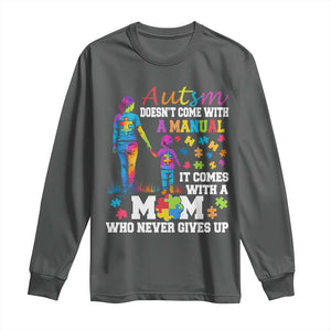 Autism Mom Long Sleeve Shirt Who Never Gives Up Family Support Autistic TS02 Dark Heather Print Your Wear