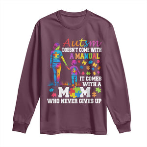 Autism Mom Long Sleeve Shirt Who Never Gives Up Family Support Autistic TS02 Maroon Print Your Wear