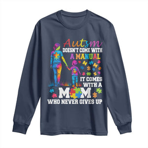 Autism Mom Long Sleeve Shirt Who Never Gives Up Family Support Autistic TS02 Navy Print Your Wear