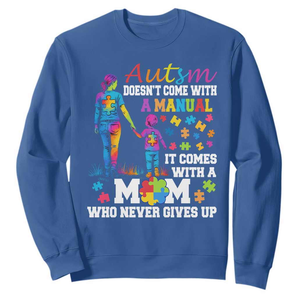 Autism Mom Sweatshirt Who Never Gives Up Family Support Autistic TS02 Royal Blue Print Your Wear