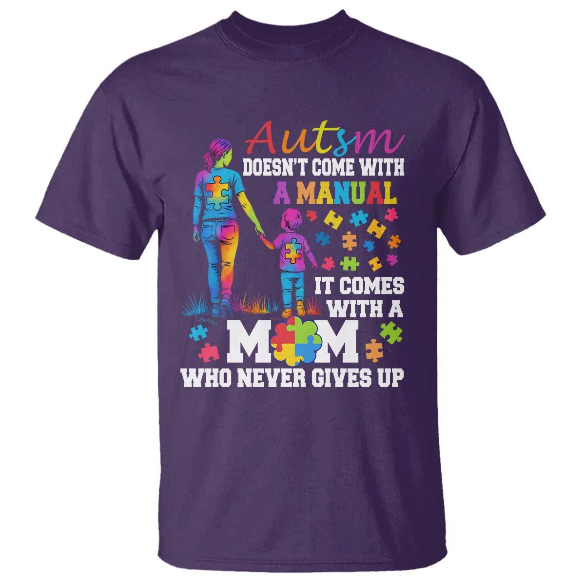 Autism Mom T Shirt Who Never Gives Up Family Support Autistic TS02 Purple Print Your Wear