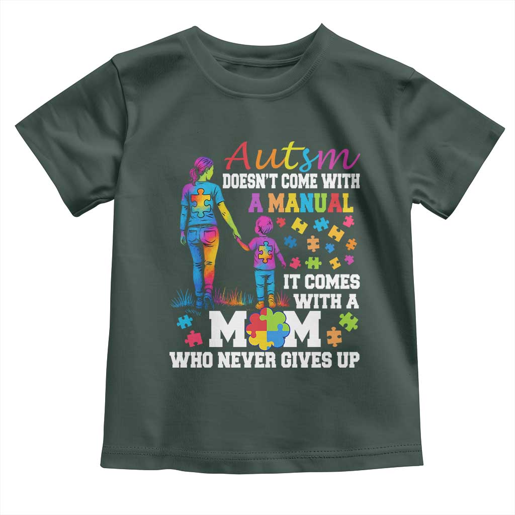 Autism Mom Toddler T Shirt Who Never Gives Up Family Support Autistic TS02 Dark Forest Green Print Your Wear