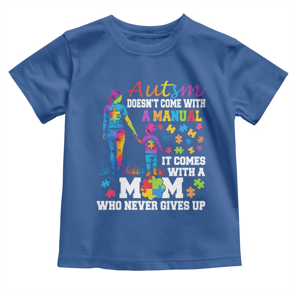 Autism Mom Toddler T Shirt Who Never Gives Up Family Support Autistic TS02 Royal Blue Print Your Wear