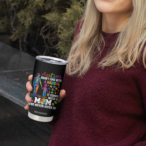 Autism Mom Tumbler Cup Who Never Gives Up Family Support Autistic TS02 Print Your Wear