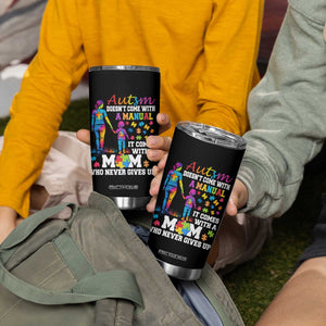 Autism Mom Tumbler Cup Who Never Gives Up Family Support Autistic TS02 Print Your Wear