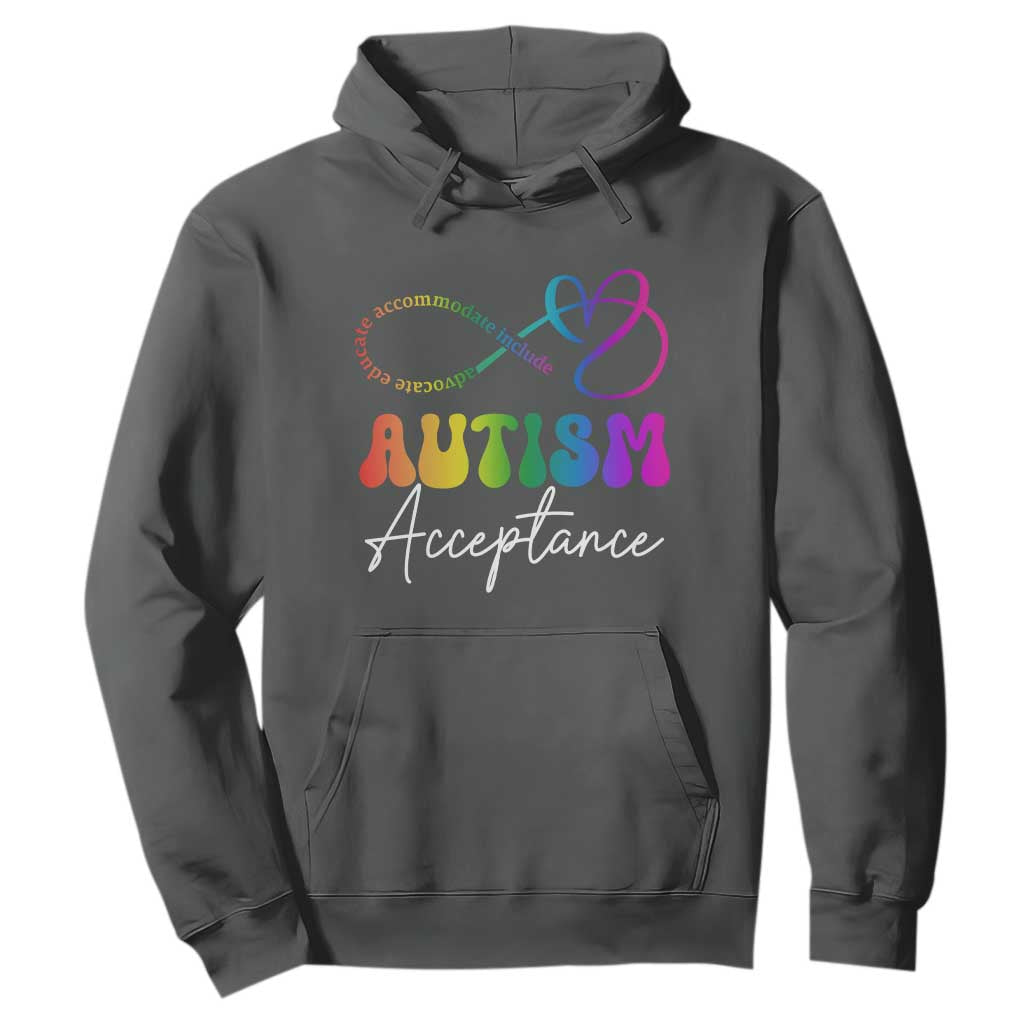 Autism Acceptance Hoodie Advocate Educate Accomodate Include Rainbow Infinity Symbol TS02 Dark Heather Print Your Wear