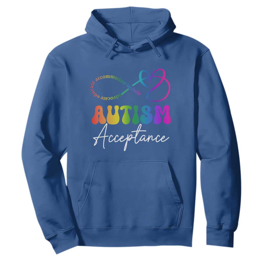 Autism Acceptance Hoodie Advocate Educate Accomodate Include Rainbow Infinity Symbol TS02 Royal Blue Print Your Wear