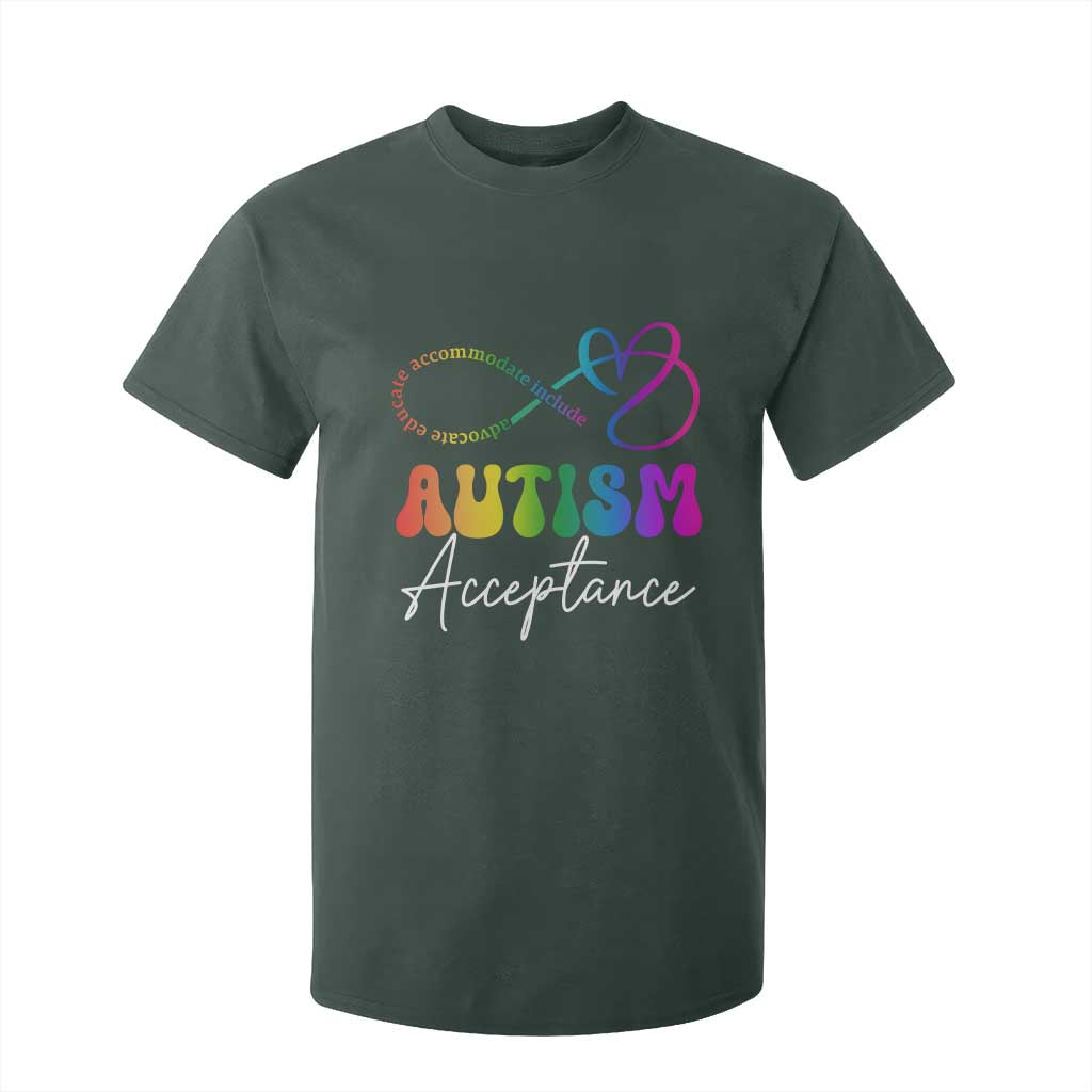 Autism Acceptance T Shirt For Kid Advocate Educate Accomodate Include Rainbow Infinity Symbol TS02 Dark Forest Green Print Your Wear