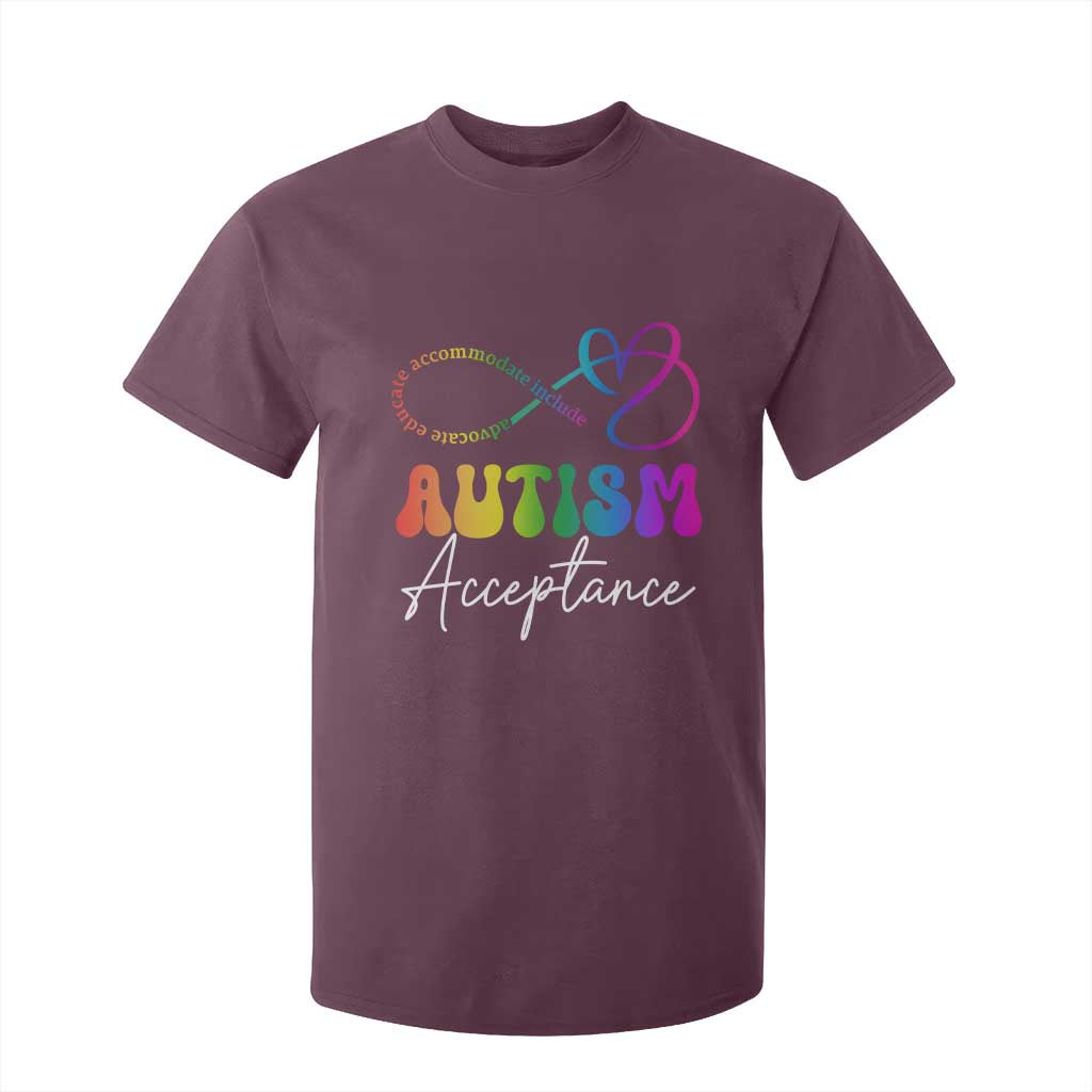 Autism Acceptance T Shirt For Kid Advocate Educate Accomodate Include Rainbow Infinity Symbol TS02 Maroon Print Your Wear