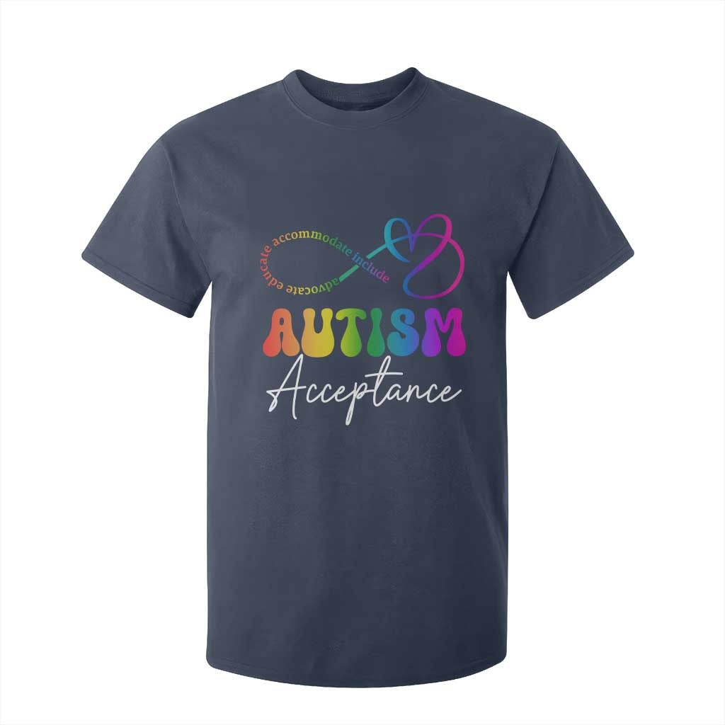 Autism Acceptance T Shirt For Kid Advocate Educate Accomodate Include Rainbow Infinity Symbol TS02 Navy Print Your Wear