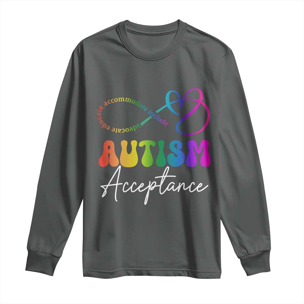 Autism Acceptance Long Sleeve Shirt Advocate Educate Accomodate Include Rainbow Infinity Symbol TS02 Dark Heather Print Your Wear