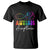 Autism Acceptance T Shirt Advocate Educate Accomodate Include Rainbow Infinity Symbol TS02 Black Print Your Wear
