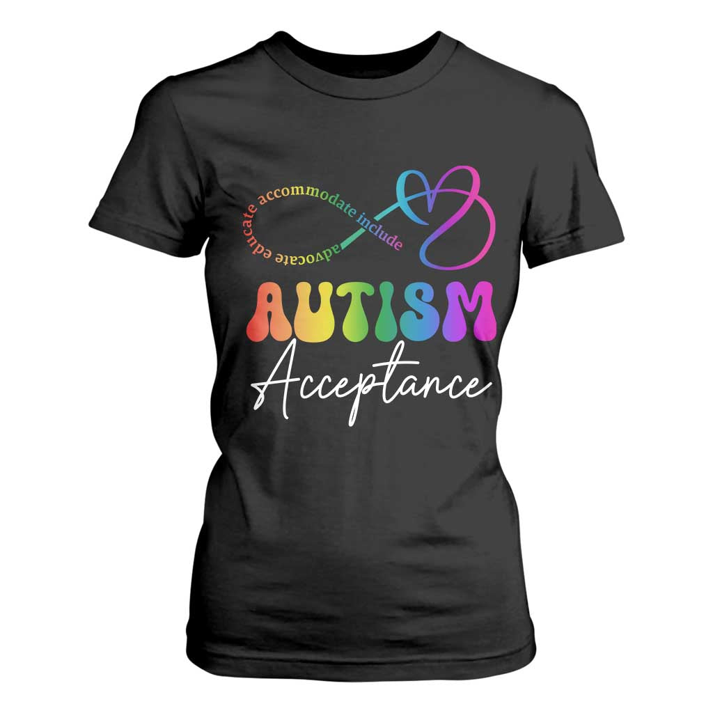 Autism Acceptance T Shirt For Women Advocate Educate Accomodate Include Rainbow Infinity Symbol TS02 Black Print Your Wear
