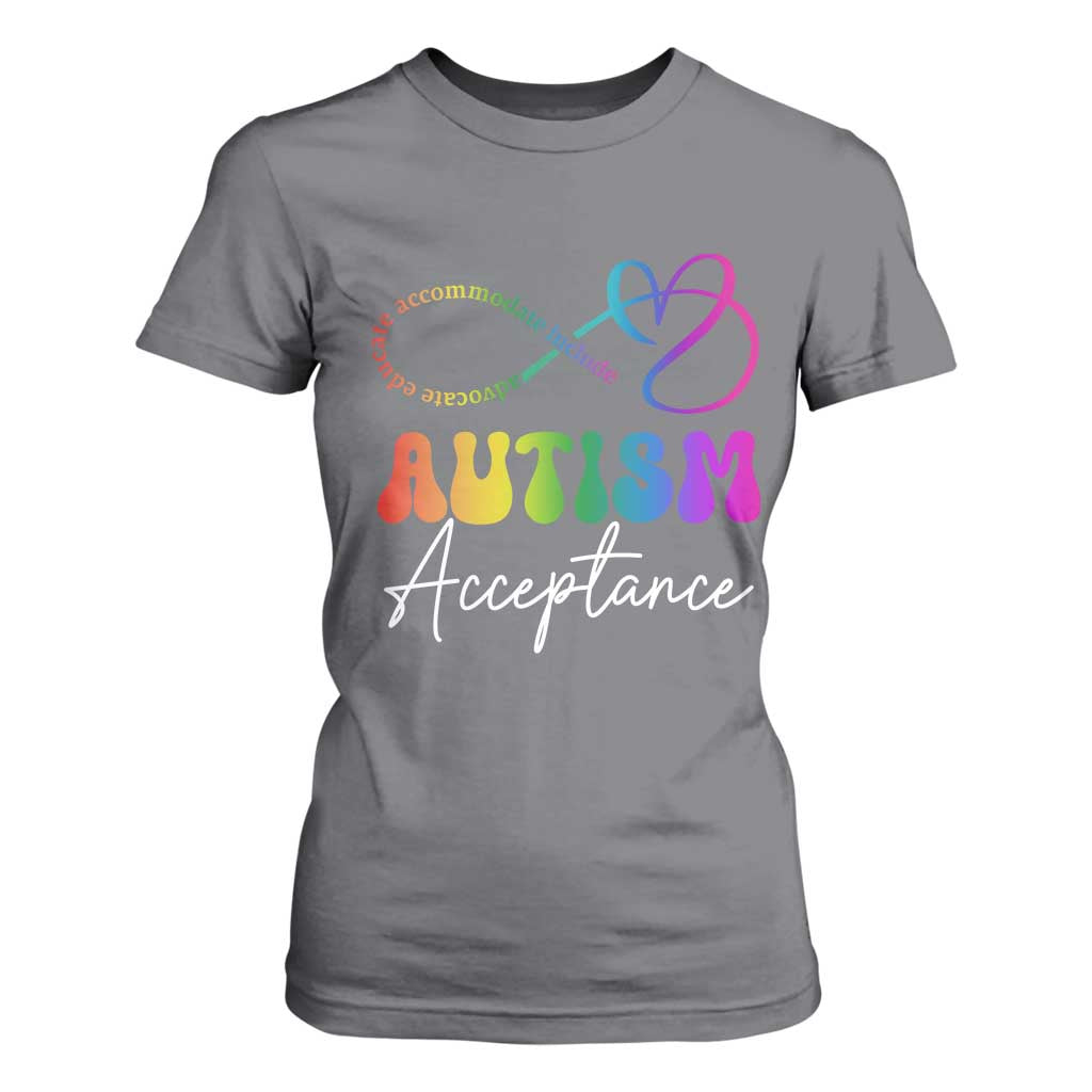 Autism Acceptance T Shirt For Women Advocate Educate Accomodate Include Rainbow Infinity Symbol TS02 Charcoal Print Your Wear