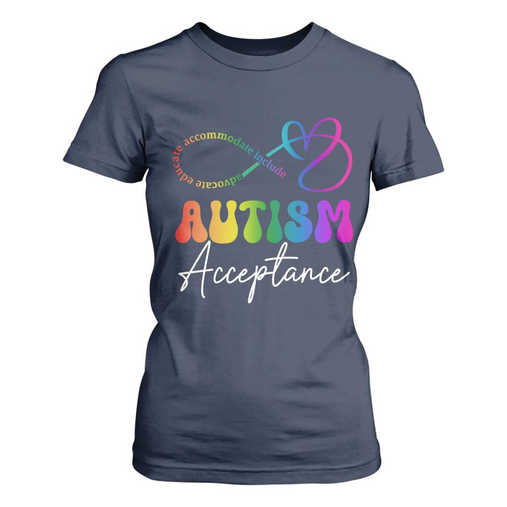 Autism Acceptance T Shirt For Women Advocate Educate Accomodate Include Rainbow Infinity Symbol TS02 Navy Print Your Wear