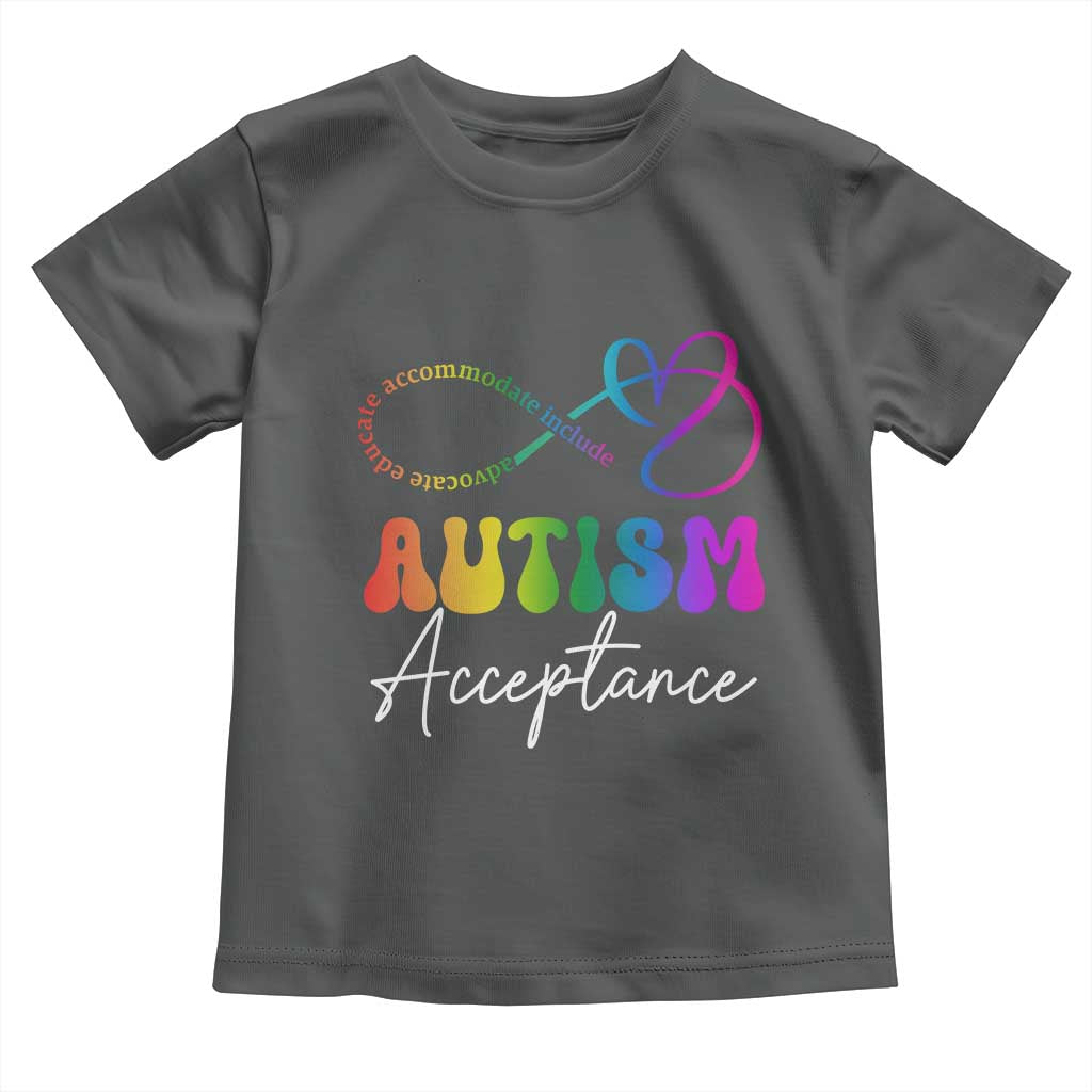Autism Acceptance Toddler T Shirt Advocate Educate Accomodate Include Rainbow Infinity Symbol TS02 Dark Heather Print Your Wear