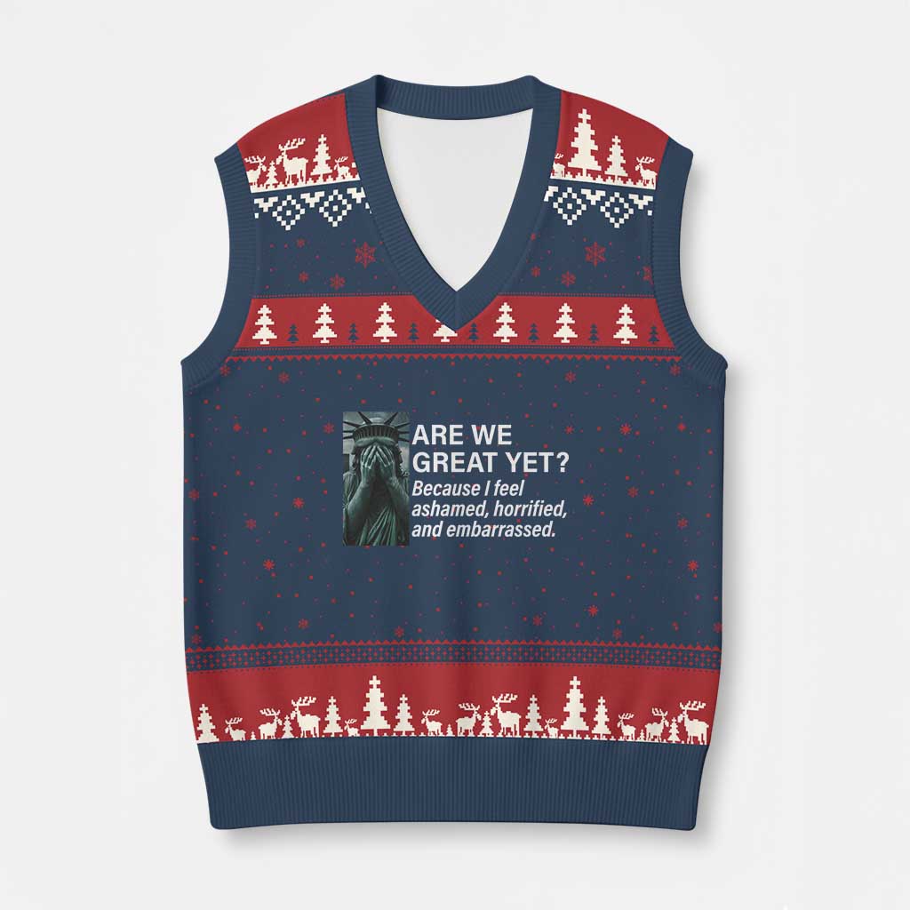 Are We Great Yet Because I Feel Ashamed V-Neck Knit Sweater Vest Horrified Embarrassed Crying Statue of Liberty TS02 Navy Red Print Your Wear