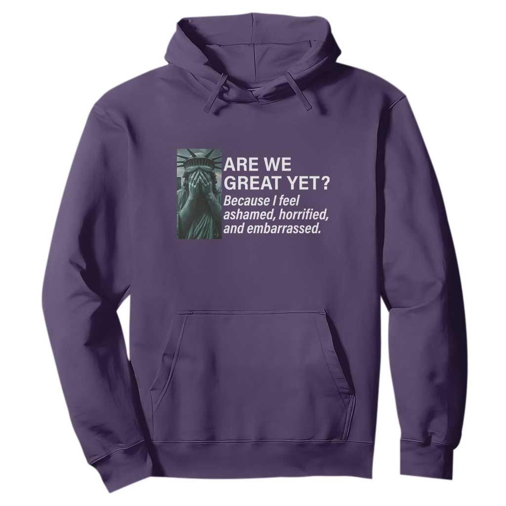 Are We Great Yet Because I Feel Ashamed Hoodie Horrified Embarrassed Crying Statue of Liberty TS02 Purple Print Your Wear