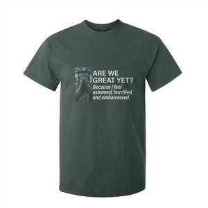 Are We Great Yet Because I Feel Ashamed T Shirt For Kid Horrified Embarrassed Crying Statue of Liberty TS02 Dark Forest Green Print Your Wear