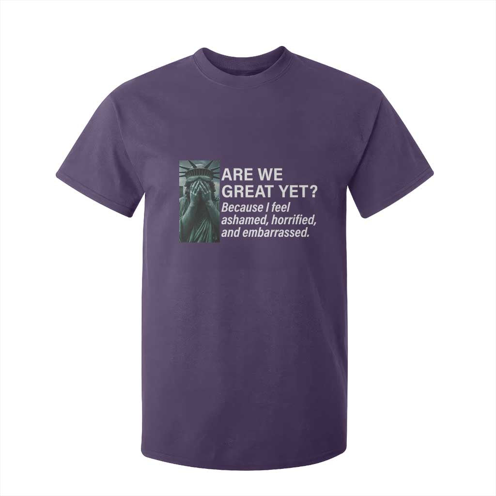 Are We Great Yet Because I Feel Ashamed T Shirt For Kid Horrified Embarrassed Crying Statue of Liberty TS02 Purple Print Your Wear
