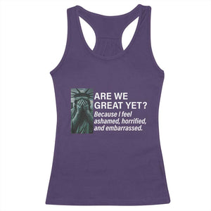 Are We Great Yet Because I Feel Ashamed Racerback Tank Top Horrified Embarrassed Crying Statue of Liberty TS02 Purple Print Your Wear