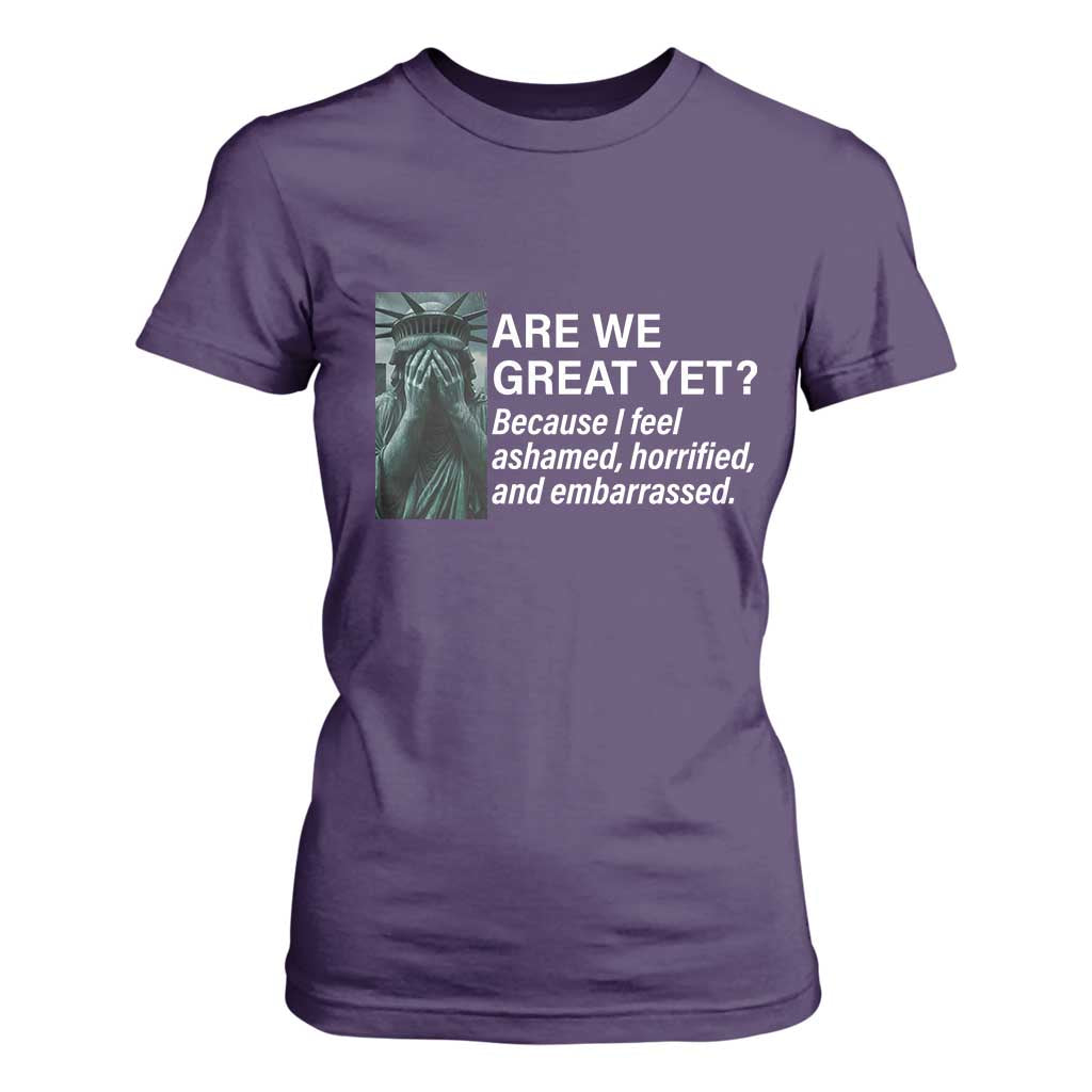 Are We Great Yet Because I Feel Ashamed T Shirt For Women Horrified Embarrassed Crying Statue of Liberty TS02 Purple Print Your Wear