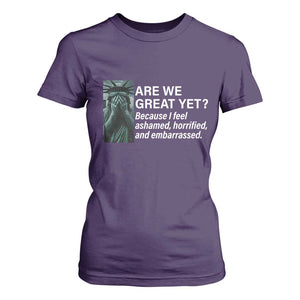 Are We Great Yet Because I Feel Ashamed T Shirt For Women Horrified Embarrassed Crying Statue of Liberty TS02 Purple Print Your Wear