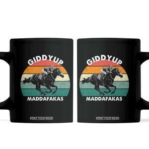 Giddy Up Madafakas Retro Sunset Horse Racing Coffee Mug Funny Sarcastic Equestrian Jockey Vintage 70s TS02 Black Print Your Wear