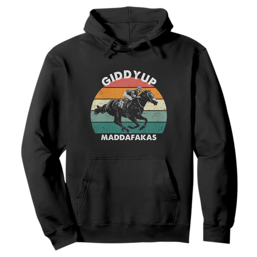 Giddy Up Madafakas Retro Sunset Horse Racing Hoodie Funny Sarcastic Equestrian Jockey Vintage 70s TS02 Black Print Your Wear