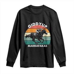 Giddy Up Madafakas Retro Sunset Horse Racing Long Sleeve Shirt Funny Sarcastic Equestrian Jockey Vintage 70s TS02 Black Print Your Wear