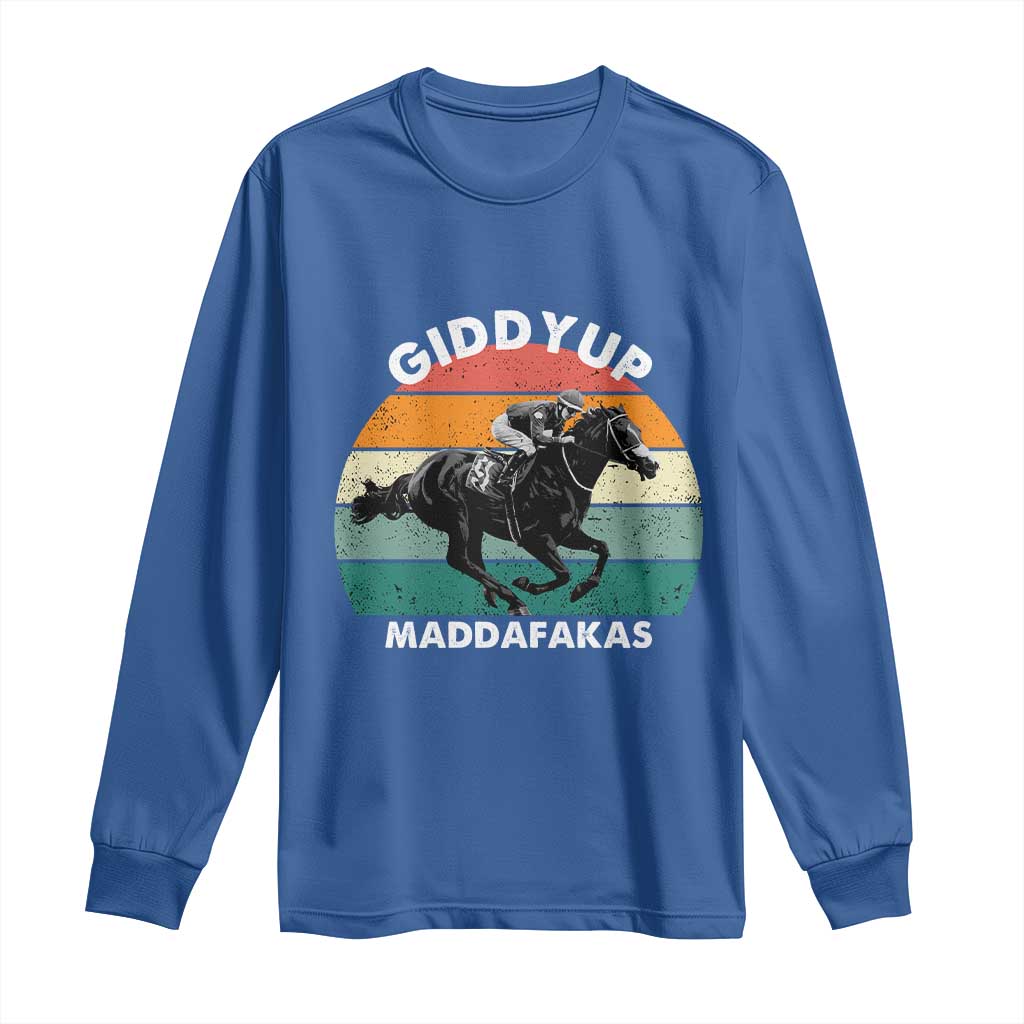 Giddy Up Madafakas Retro Sunset Horse Racing Long Sleeve Shirt Funny Sarcastic Equestrian Jockey Vintage 70s TS02 Royal Blue Print Your Wear