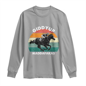 Giddy Up Madafakas Retro Sunset Horse Racing Long Sleeve Shirt Funny Sarcastic Equestrian Jockey Vintage 70s TS02 Sport Gray Print Your Wear