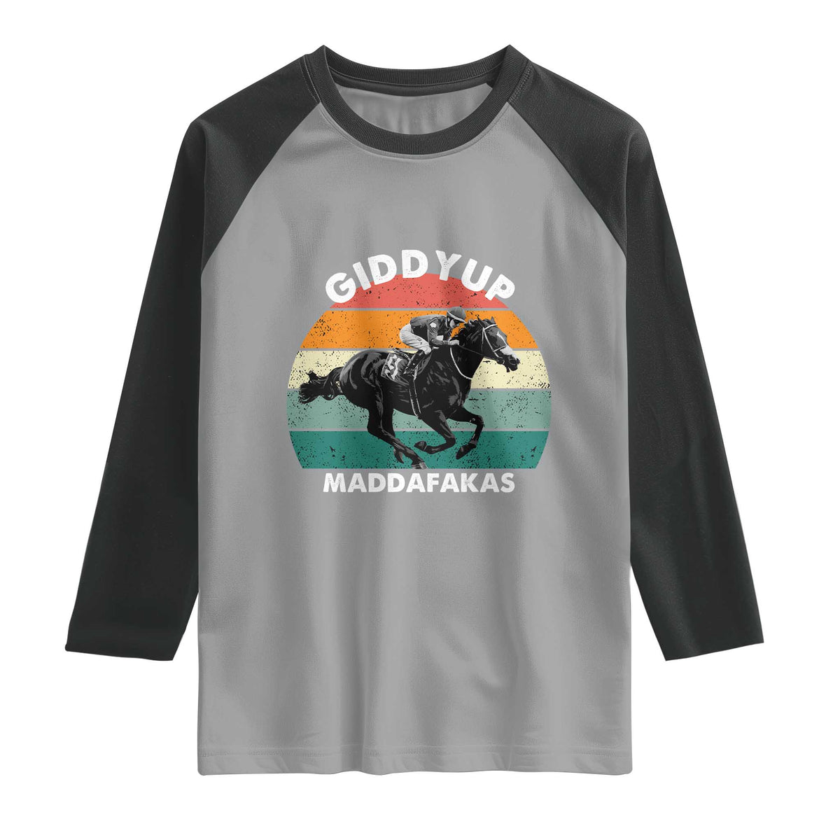 Giddy Up Madafakas Retro Sunset Horse Racing Raglan Shirt Funny Sarcastic Equestrian Jockey Vintage 70s TS02 Sport Gray Black Print Your Wear