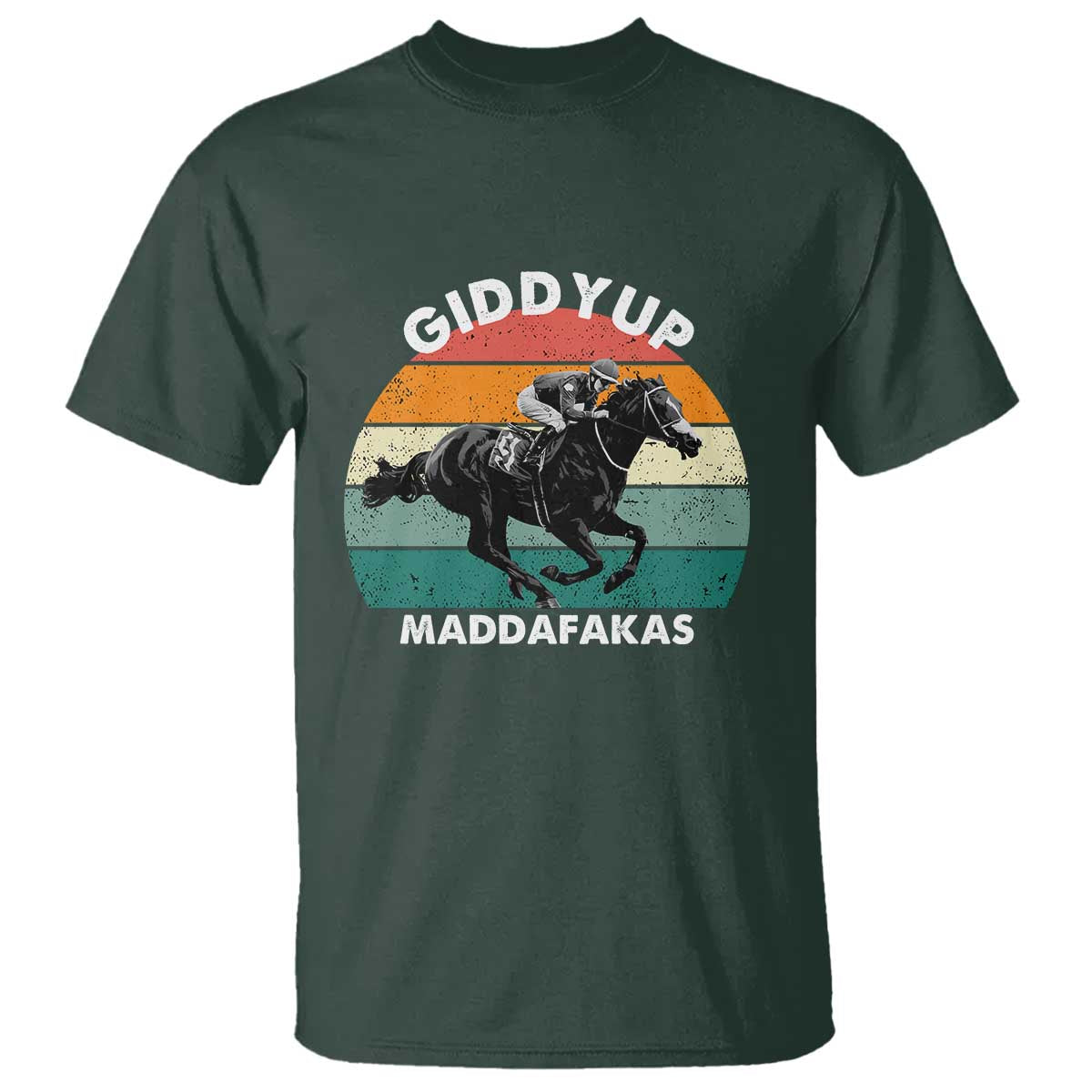 Giddy Up Madafakas Retro Sunset Horse Racing T Shirt Funny Sarcastic Equestrian Jockey Vintage 70s TS02 Dark Forest Green Print Your Wear