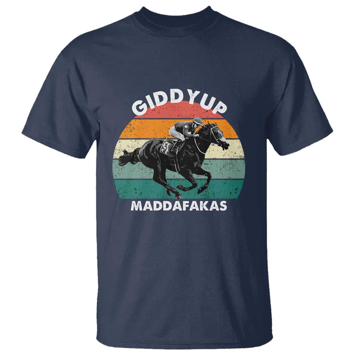 Giddy Up Madafakas Retro Sunset Horse Racing T Shirt Funny Sarcastic Equestrian Jockey Vintage 70s TS02 Navy Print Your Wear