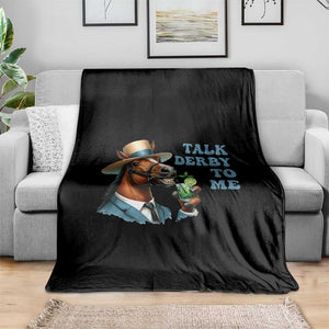 Talk Derby To Me Throw Blanket Funny Horse Racing KY Racing Day TS02 Print Your Wear
