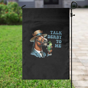 Talk Derby To Me Garden Flag Funny Horse Racing KY Racing Day TS02 Print Your Wear