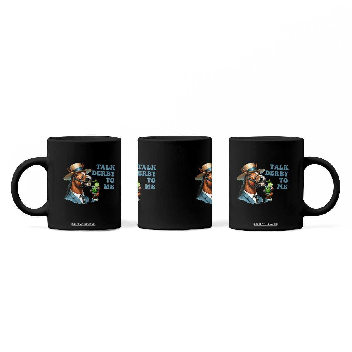 Talk Derby To Me Coffee Mug Funny Horse Racing KY Racing Day TS02 Print Your Wear