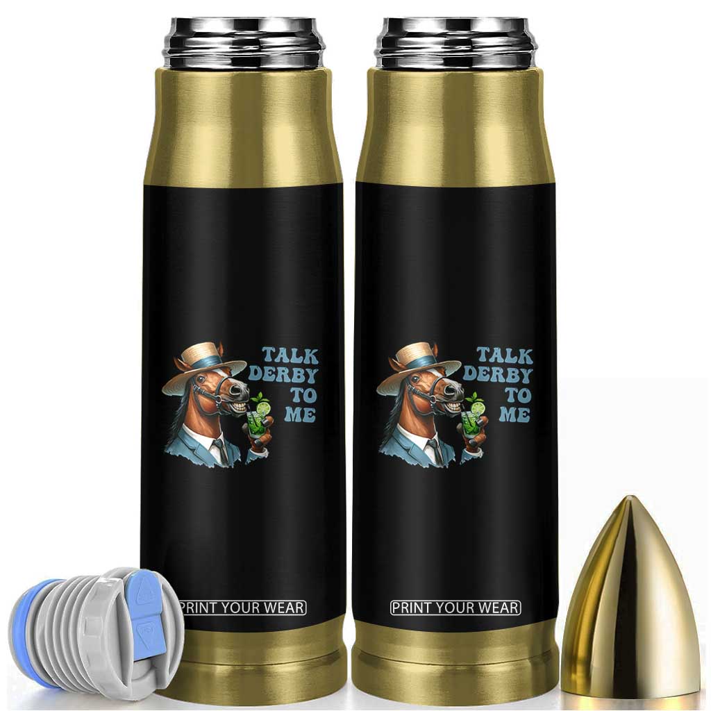 Talk Derby To Me Bullet Tumbler Funny Horse Racing KY Racing Day TS02 Black Print Your Wear