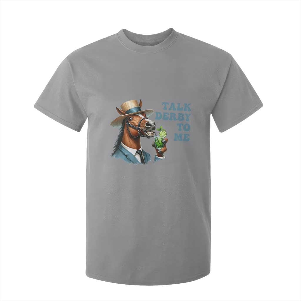 Talk Derby To Me T Shirt For Kid Funny Horse Racing KY Racing Day TS02 Sport Gray Print Your Wear
