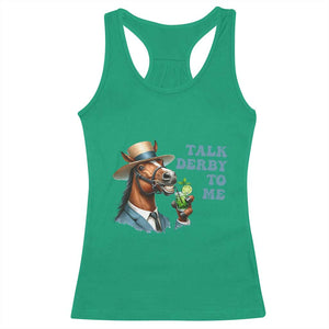 Talk Derby To Me Racerback Tank Top Funny Horse Racing KY Racing Day TS02 Irish Green Print Your Wear