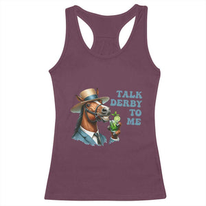 Talk Derby To Me Racerback Tank Top Funny Horse Racing KY Racing Day TS02 Maroon Print Your Wear