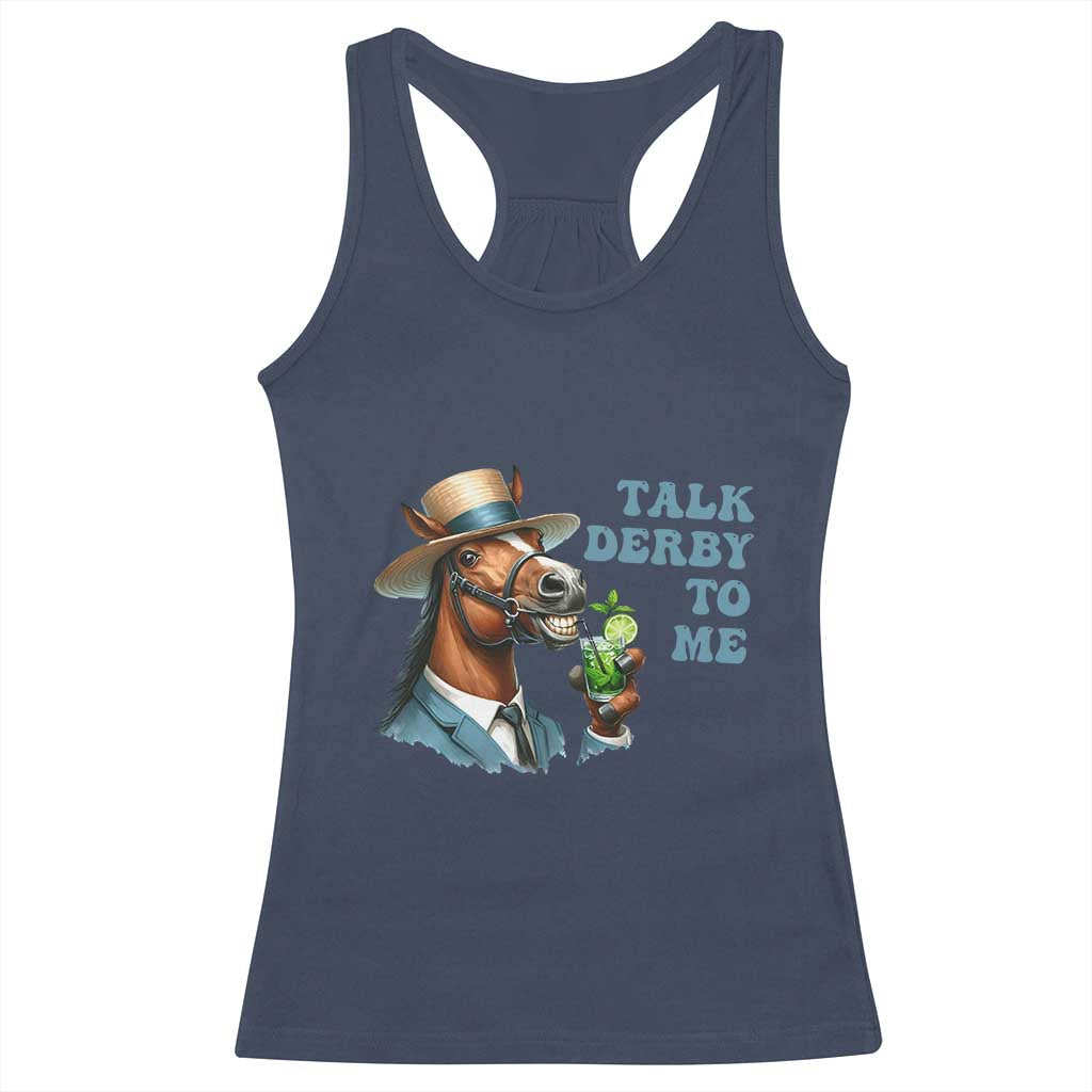 Talk Derby To Me Racerback Tank Top Funny Horse Racing KY Racing Day TS02 Navy Print Your Wear