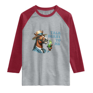 Talk Derby To Me Raglan Shirt Funny Horse Racing KY Racing Day TS02 Heather Gray Heather Red Print Your Wear