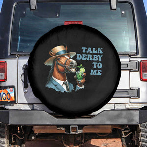 Talk Derby To Me Spare Tire Cover Funny Horse Racing KY Racing Day TS02 No hole Black Print Your Wear