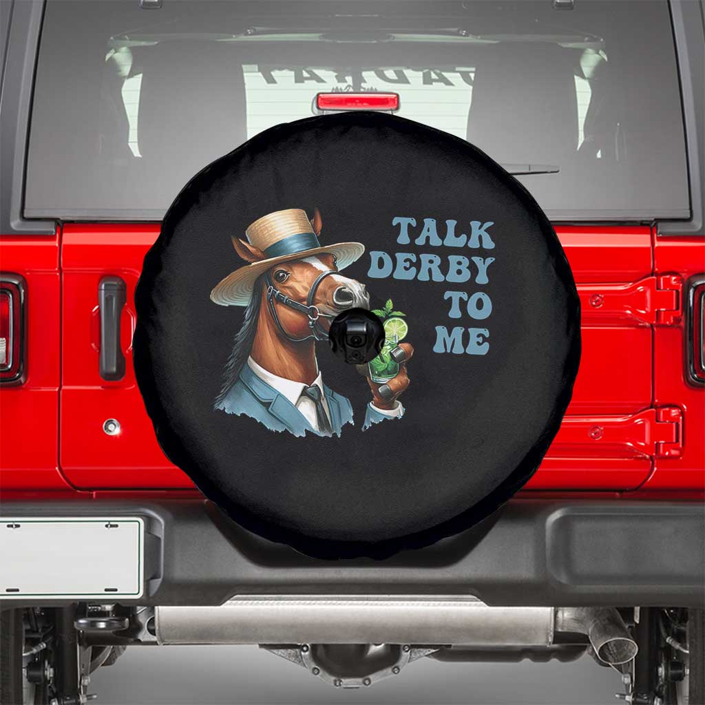 Talk Derby To Me Spare Tire Cover Funny Horse Racing KY Racing Day TS02 Black Print Your Wear