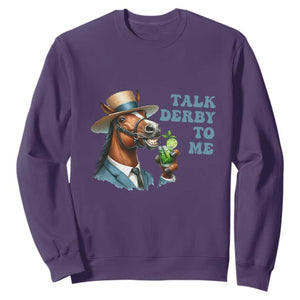 Talk Derby To Me Sweatshirt Funny Horse Racing KY Racing Day TS02 Purple Print Your Wear