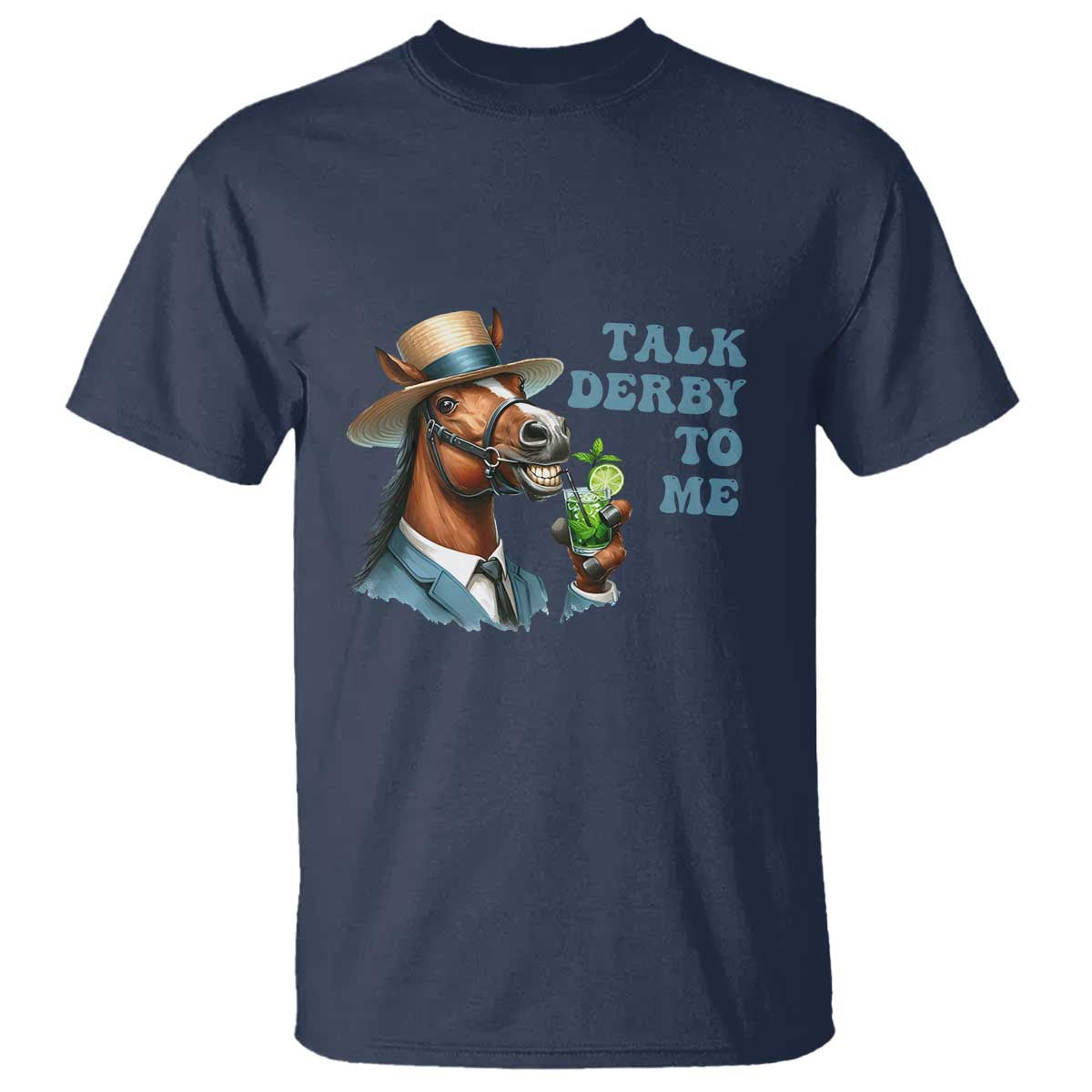 Talk Derby To Me T Shirt Funny Horse Racing KY Racing Day TS02 Navy Print Your Wear