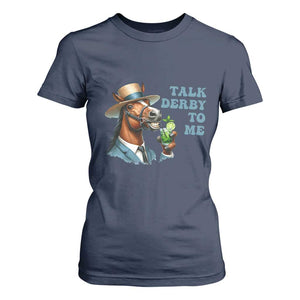 Talk Derby To Me T Shirt For Women Funny Horse Racing KY Racing Day TS02 Navy Print Your Wear