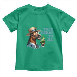 Talk Derby To Me Toddler T Shirt Funny Horse Racing KY Racing Day TS02 Irish Green Print Your Wear
